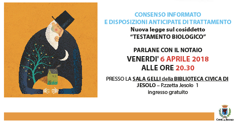 Nuova legge sul testamento biologico: parlane con il Notaio a Jesolo il 6 aprile 2018