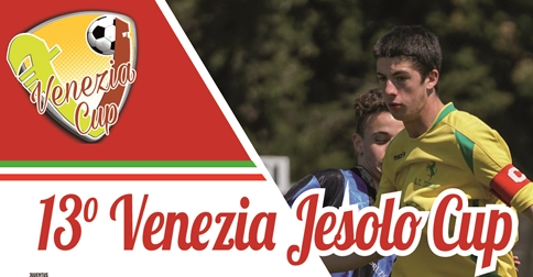 13° Venezia Jesolo Cup Torneo internazionale di calcio giovanile a Jesolo dal 19 al 22 aprile