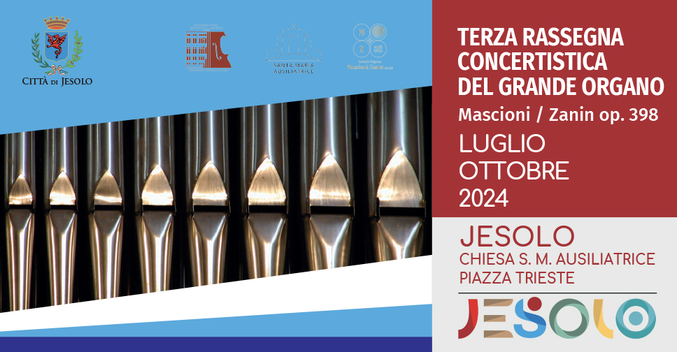 Terza rassegna concertistica del grande organo Mascioni/Zanin 2024