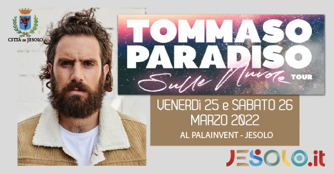 Tommaso Paradiso Sulle Nuvole Tour 26 marzo 2022 a Jesolo