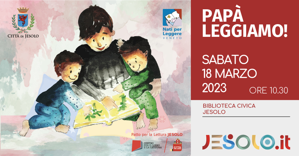 Papà Leggiamo! - Biblioteca civica di Jesolo sabato 18 marzo. Immagine di uomo con due bambini mentre leggono un libro