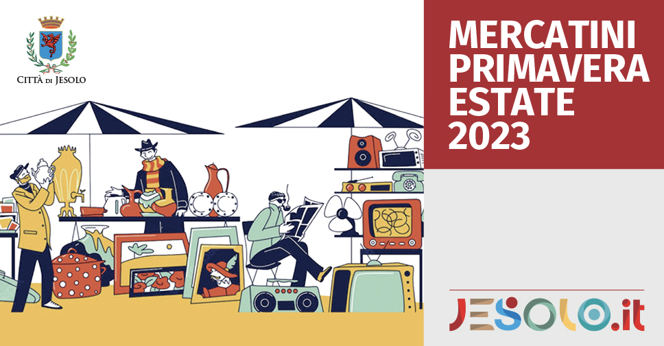 I mercatini di Jesolo primavera estate 2023