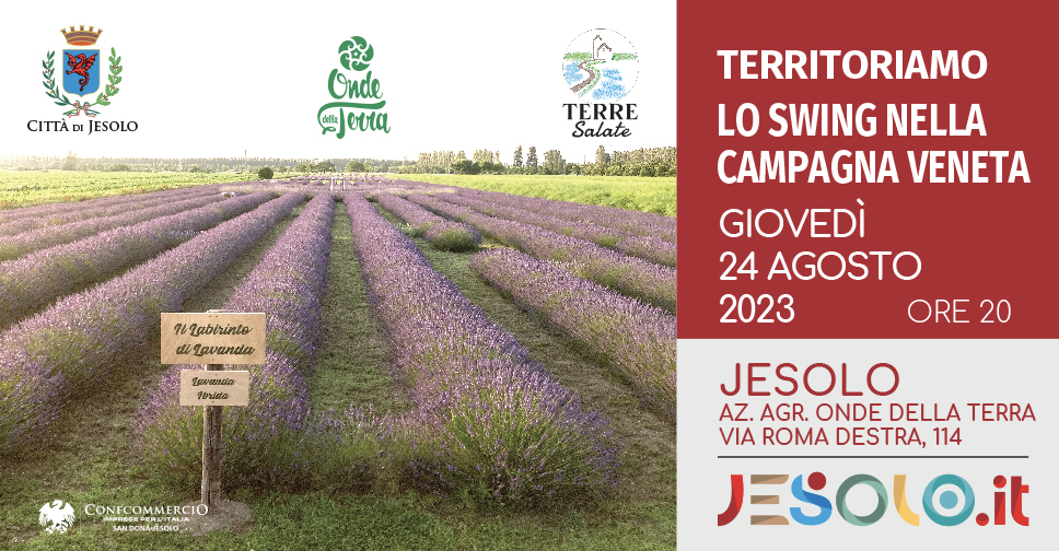 Territoriamo - Lo Swing Nella Campagna Veneta. 24 agosto Jesolo. Foto labirinto di lavanda