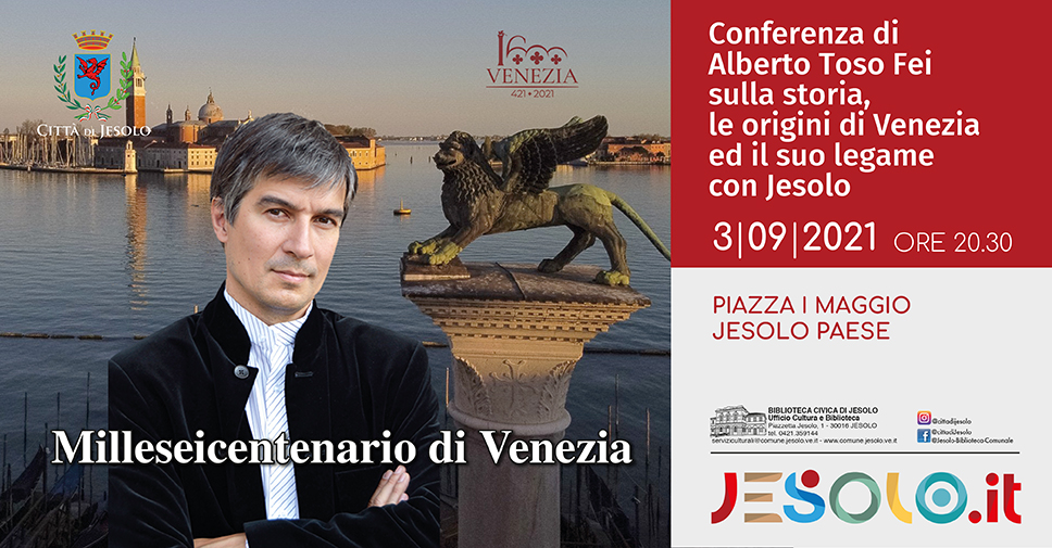 Conferenza di Alberto Toso Fei a Jesolo il 3 settembre 2021 per il Milleseicentenario di Venezia