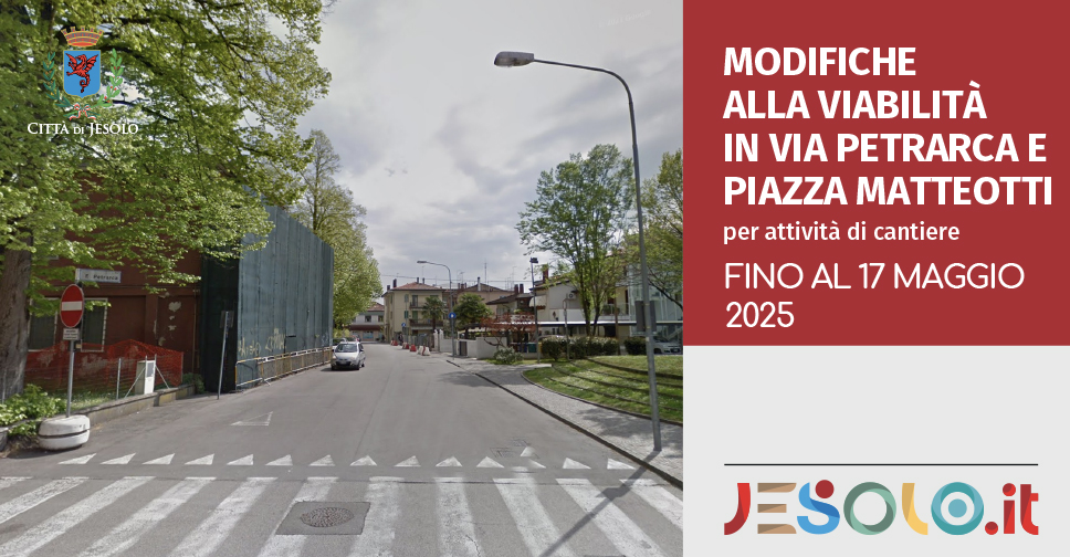 Modifiche alla viabilità in via Petrarca e piazza Matteotti per attività di cantiere