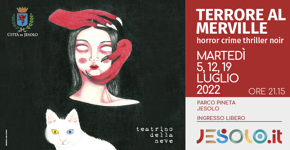 Terrore al Merville 05-12-19 luglio 2022 al parco Pineta di Jesolo