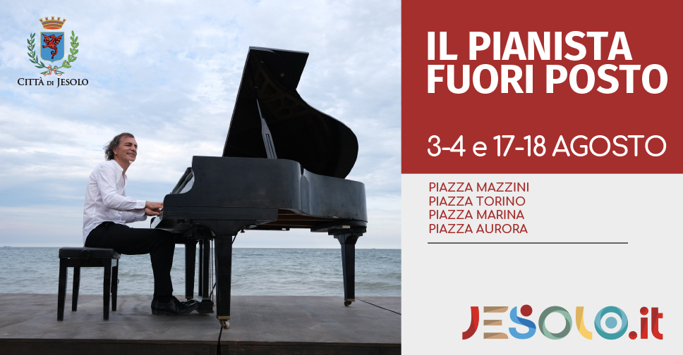 Il Pianista fuori posto Jesolo agosto 2021