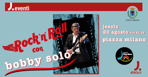 Rock'n Roll con Bobby Solo a Jesolo