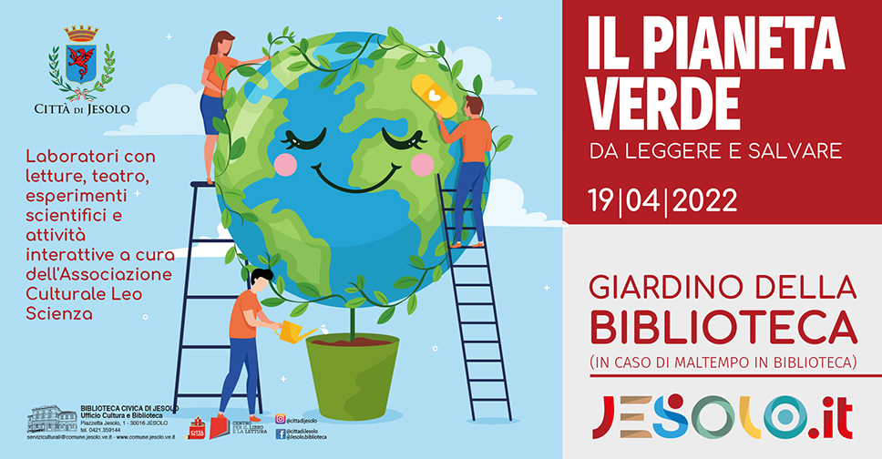 "Il pianeta Verde. Da leggere e salvare" a cura dell'Associazione Culturale Leo Scienza presso il giardino  della biblioteca di Jesolo il 19 aprile 2022