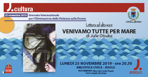 Venivamo tutte per mare - Biblioteca Civica di Jesolo 25 novembre 2019