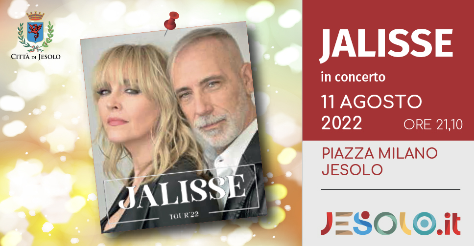 Jalisse in concerto a Jesolo giovedì 11 agosto 2022