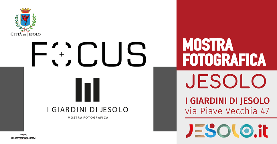 Mostra fotografica a cura dell'Associazione Focus dal 2 aprile al 28 maggio 2022 presso lo shopping center "I giardini di Jesolo"