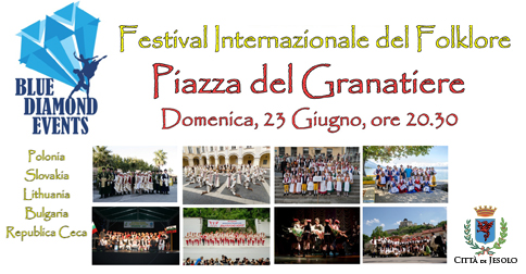 Festival internazionale del Folklore 23 giugno 2019 piazza del Granatiere Jesolo