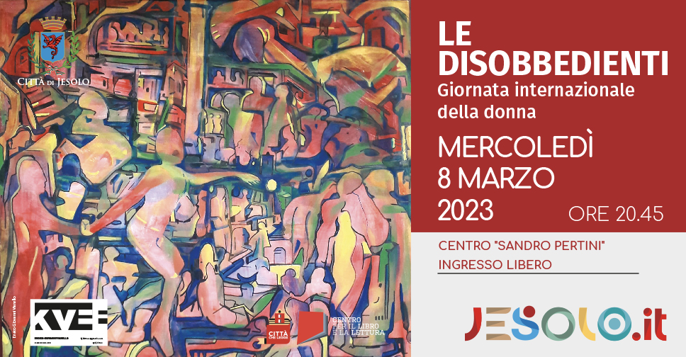 Le disobbedienti: giornata internazionale della donna- 8 marzo Jesolo: immagine