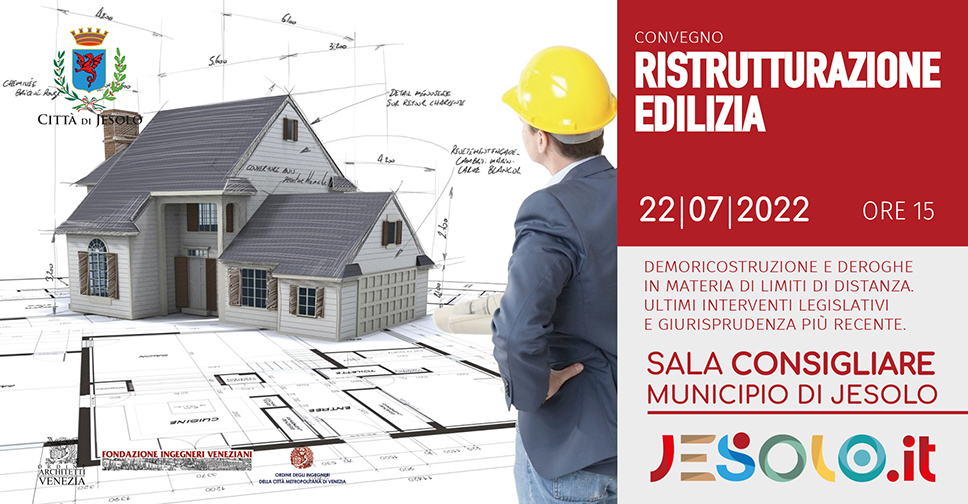 Convegno Ristrutturazione Edilizia 22 luglio 2022