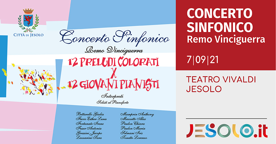 Concerto Sinfonico 12 preludi colorati per 12 pianisti  teatro Vivaldi - Jesolo martedì 7 settembre 2021