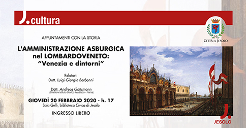 Venezia e dintorni "L'Amministrazione asburgica del Lombardoveneto"