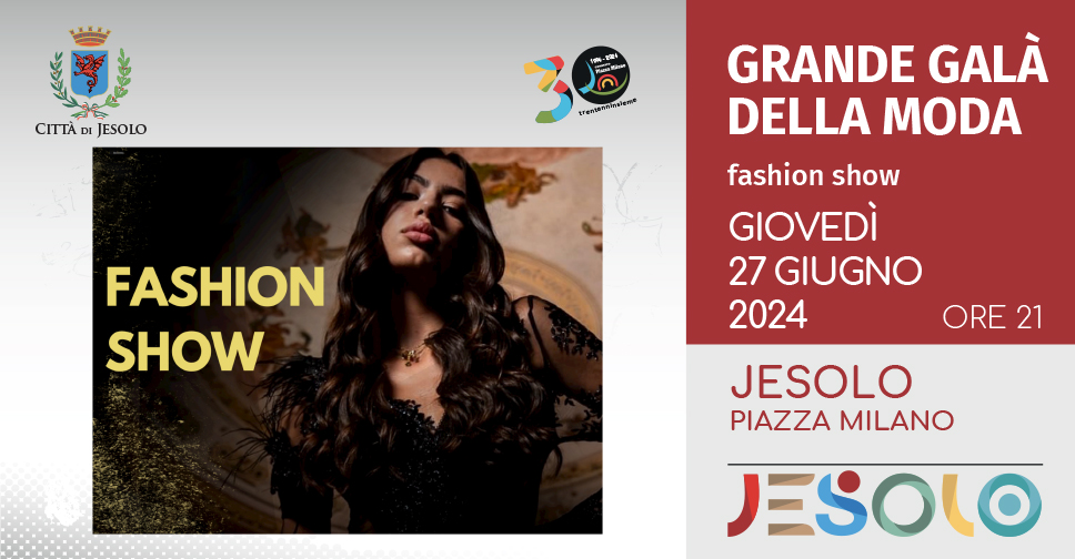 Grande galà della moda giovedì 27 giugno 2024 in Piazza Milano a Jesolo - foto ragazza