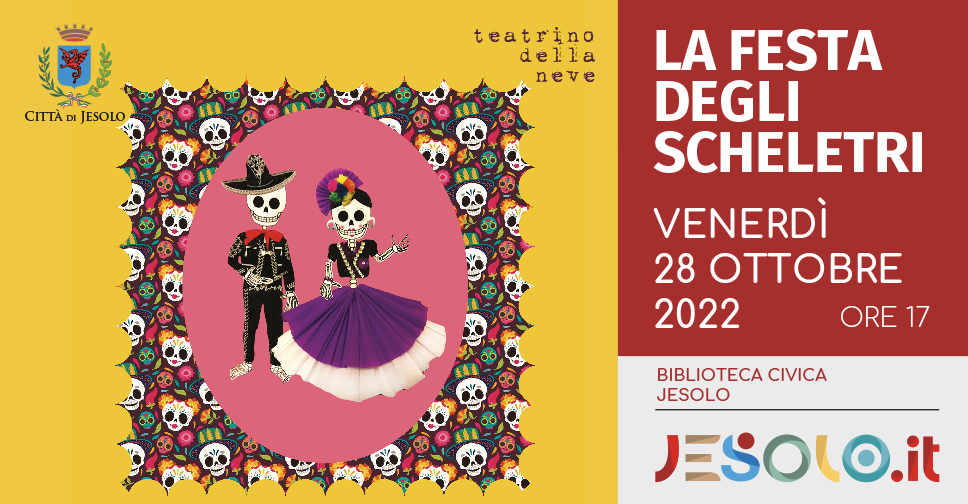 La festa degli scheletri venerdì 28 ottobre 2022 Biblioteca Civica di Jesolo