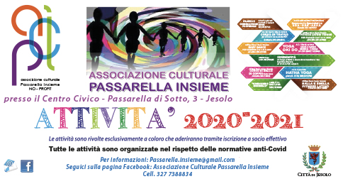 Attività 2020-2021 Associazione Culturale Passarella Insieme Jesolo