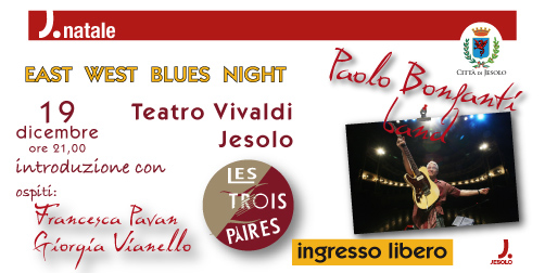 Paolo Bonfanti band in "East West Blues Night"