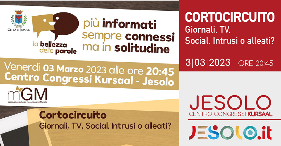 Cortocircuito - Giornali, TV, Social. Intrusi o alleati?- 3 marzo a Jesolo - immagine con scritte