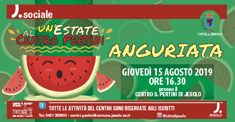 Anguriata al centro Pertini di Jesolo