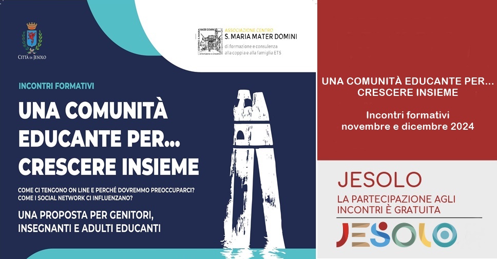 Una comunità educante per...crescere insieme a Jesolo incontri Formativi per genitori e adulti educanti