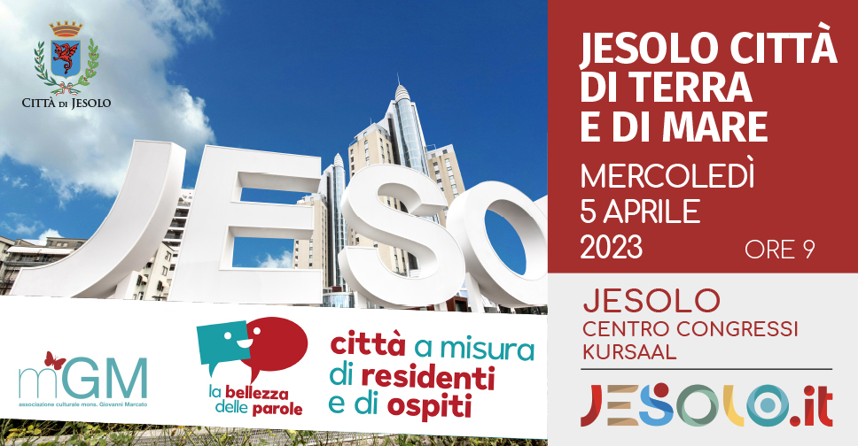 Convegno - JESOLO CITTÀ. DI TERRA E DI MARE - la status di città balneare: una opportunità da sviluppare: immagine con scritte.