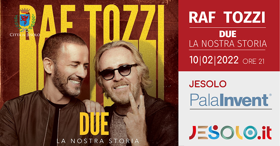 Raf - Tozzi "Live nei Teatri. Due - La nostra storia"