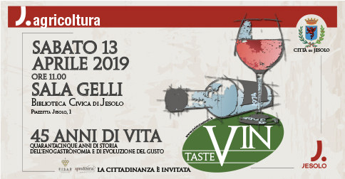 Taste Vin,45 anni della rivista di enogastronomia Biblioteca Civica di Jesolo 13 aprile 2019  h 11