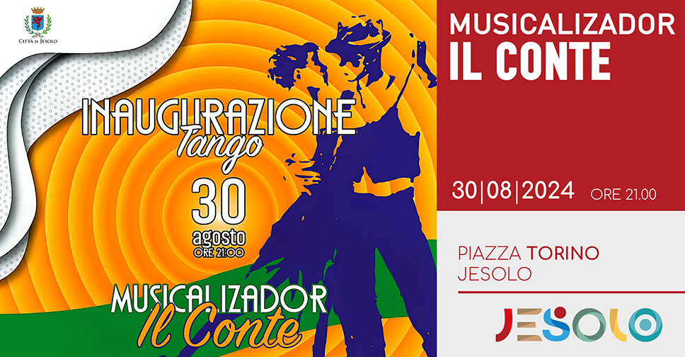 Inaugurazione Tango con musicalizador "Il Conte". Il 30 agosto 2024 in piazza Torino a Jesolo