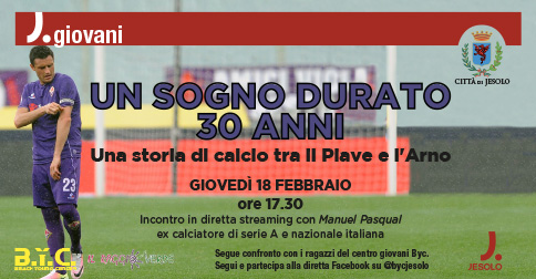 Un sogno durato 30 anni - Una storia di calcio tra il Piave e l'Arno