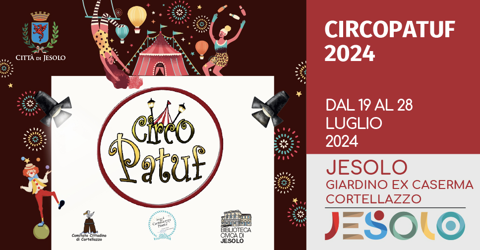 circo patuf a cortellazzo dal 19 al 28 luglio 2024 - immagine di giocolieri e tendone circo