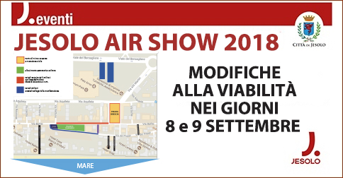 Modifiche alla viabilità per Jesolo European Air Show Sabato 8 e domenica 9 settembre 2018