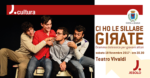 dramma dislessico per giovani attori la teatro Vivaldi di Jesolo sabato 18 novembre 2017