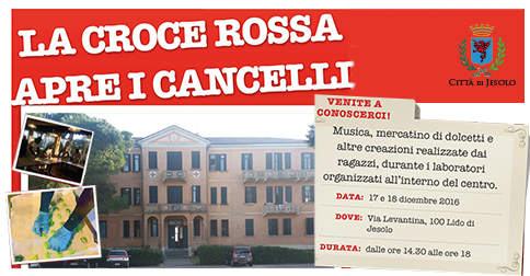 La Croce Rossa di Jesolo apre i cancelli sabato 17 e domenica 18 dicembre 2016