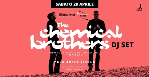 The Chemical Brothers al Pala Arrex di Jesolo sabato 29 aprile 2017