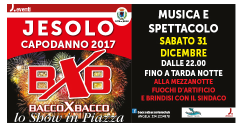 Capodanno con il gruppo BaccoXBacco Jesolo 31 dicembre 2016