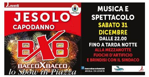 Capodanno a Jesolo in piazza Aurora con i Bacco x Bacco