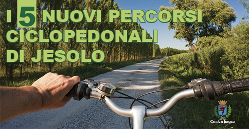 I 5 nuovi percorsi ciclopedonali di Jesolo