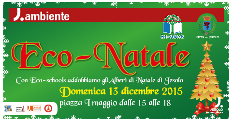 Eco-Natale la Festa dell'addobbo dell'albero di Natale a Jesolo 13 dicembre 2015 h 15