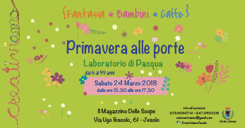 Laboratorio di Pasqua al Magazzino delle Scope, a Jesolo sabato 24 marzo 2018