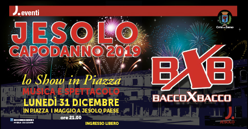 Capodanno a Jesolo in piazza Aurora con i Bacco x Bacco