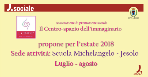 Il Centro-spazio dell'immaginario 2018 - attività a Jesolo