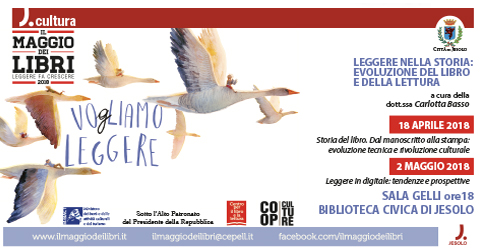 Leggere nella storia: evoluzione del libro e della lettura-Biblioteca civica di Jesolo, 28 aprile e 2 maggio 2018