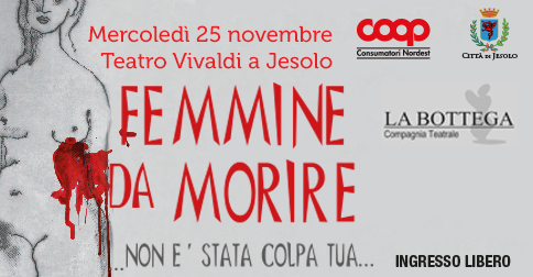 Femmine da morire... Non è stata colpa tua - spettacolo teatrale