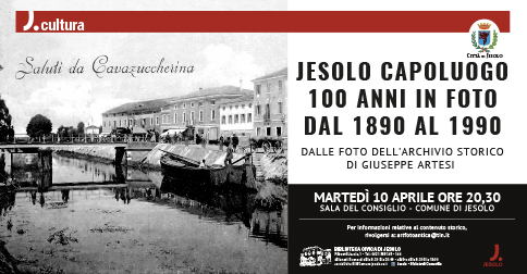 Jesolo capoluogo - 100 anni in foto dal 1890 al 1990 - incontro pubblico