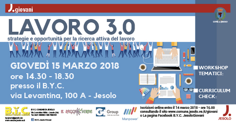 Lavoro 3.0 - strategie e opportunità per la ricerca attiva del lavoro al centro giovani BYC di Jesolo il 15 marzo 2018