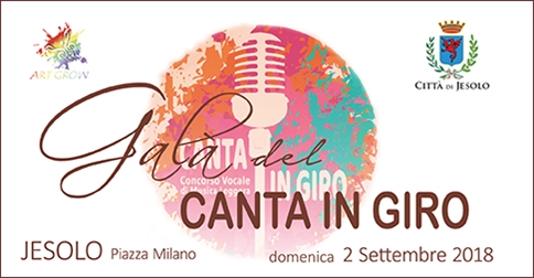 Canta in Giro: concorso canoro 2018 a Jesolo